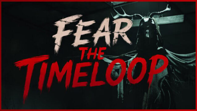 Fear The Timeloop Free Download