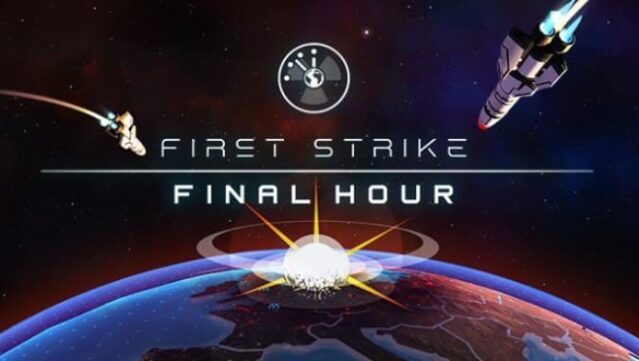 First Strike: Final Hour Free Download